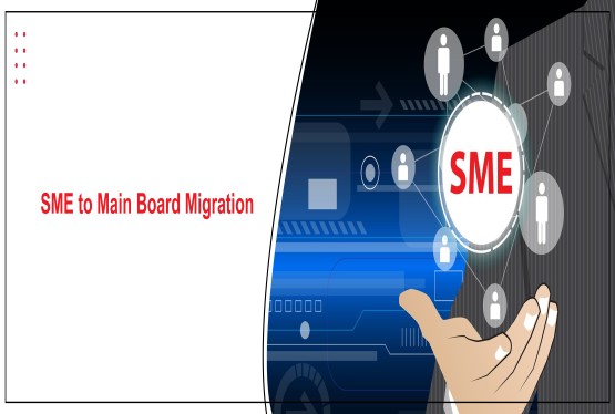 Migration from SME Platform to Main Board (BSE & NSE)